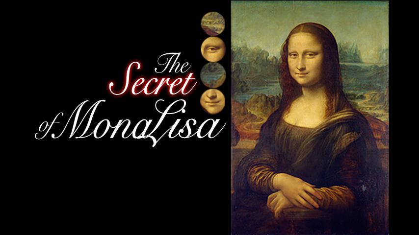 مشاهدة فيلم Secrets of the Mona Lisa (2015) مترجم