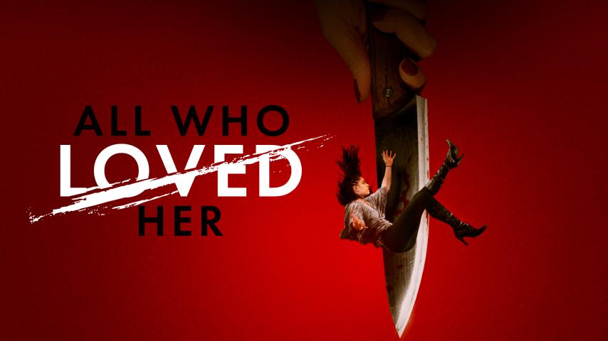 مشاهدة فيلم All Who Loved Her 2021 مترجم