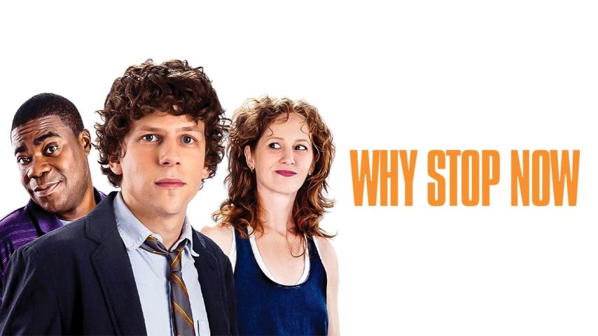 مشاهدة فيلم Why Stop Now? (2012) مترجم