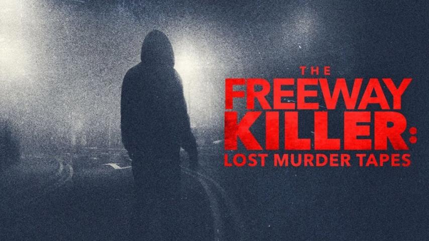 مشاهدة فيلم The Freeway Killer: Lost Murder Tapes (2022) مترجم