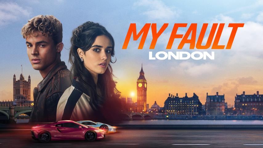 مشاهدة فيلم My Fault: London 2025 مترجم