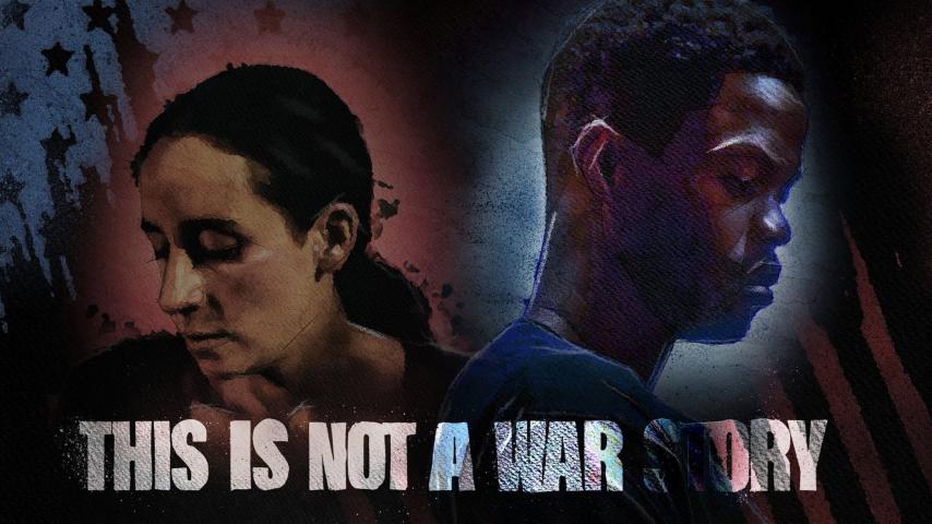 مشاهدة فيلم This Is Not a War Story 2021 مترجم