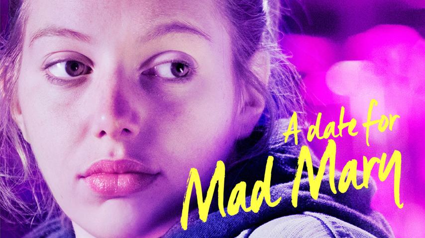 مشاهدة فيلم A Date for Mad Mary (2016) مترجم