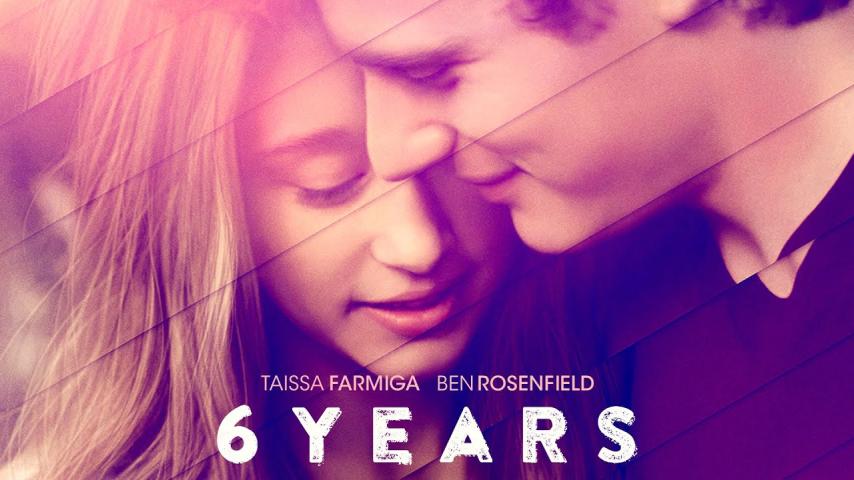 مشاهدة فيلم 6 Years 2015 مترجم