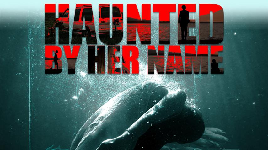 مشاهدة فيلم Haunted by Her Name 2024 مترجم