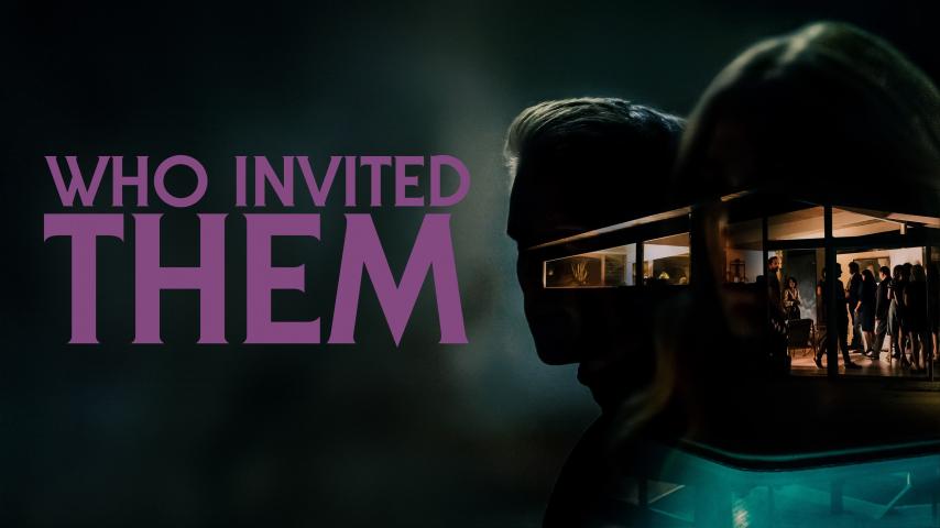 مشاهدة فيلم Who Invited Them 2022 مترجم