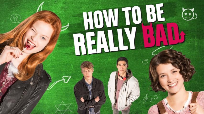 مشاهدة فيلم How to Be Really Bad (2018) مترجم