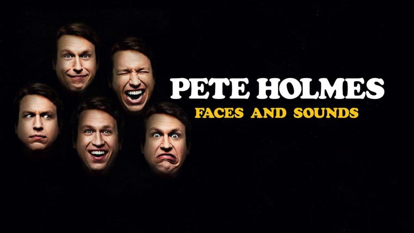 مشاهدة فيلم Pete Holmes: Faces and Sounds (2016) مترجم