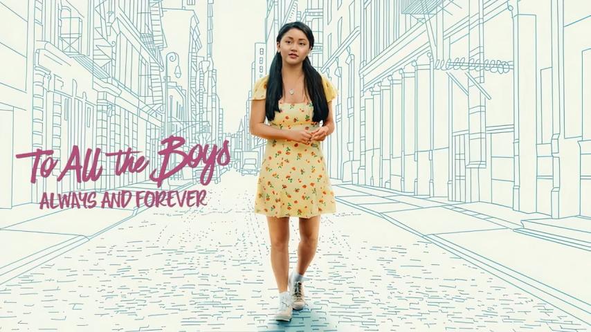 مشاهدة فيلم To All the Boys: Always and Forever (2021) مترجم