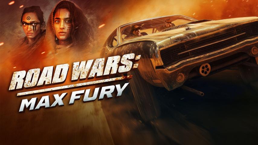 مشاهدة فيلم Road Wars: Max Fury 2024 مترجم