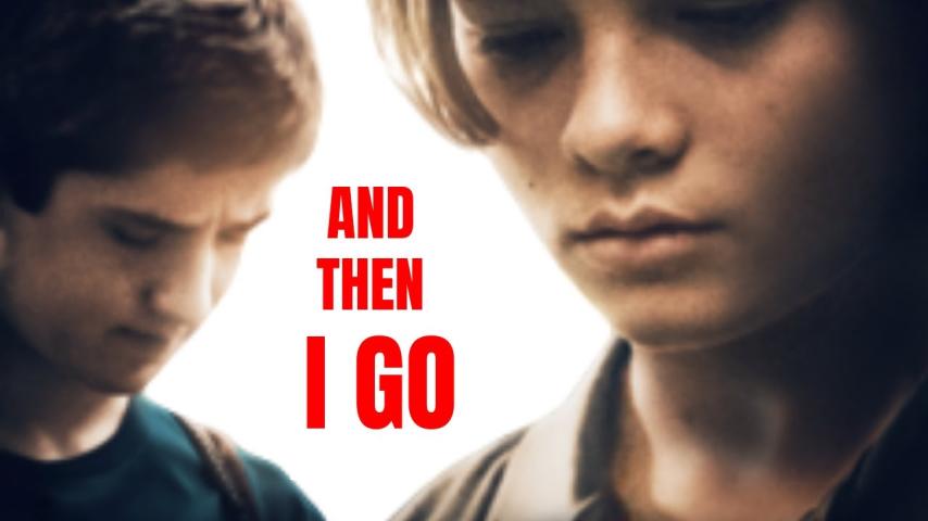 مشاهدة فيلم And Then I Go (2017) مترجم