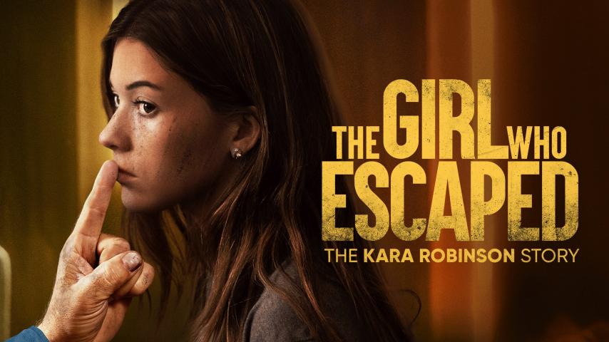 مشاهدة فيلم The Girl Who Escaped: The Kara Robinson Story (2023) مترجم