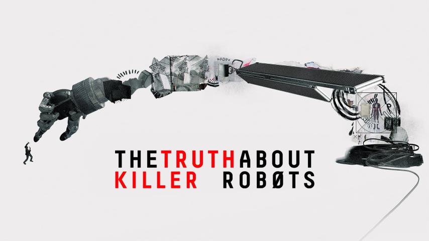 مشاهدة فيلم The Truth About Killer Robots (2018) مترجم