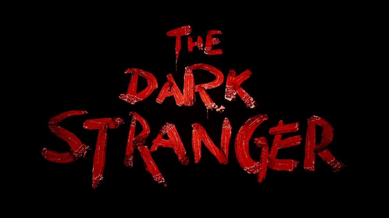 مشاهدة فيلم The Dark Stranger (2015) مترجم