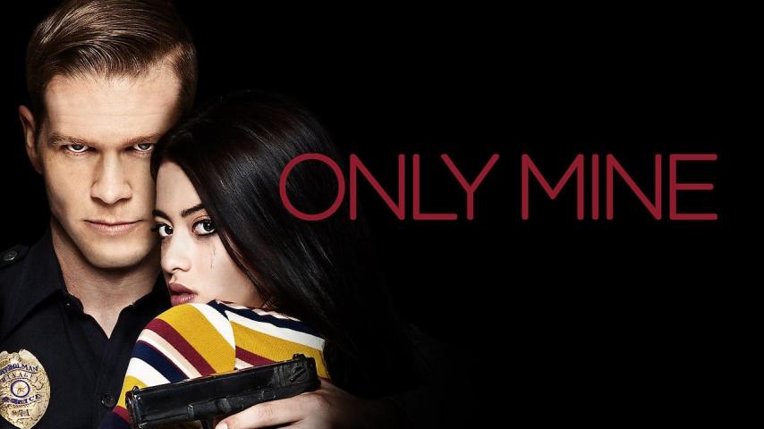 مشاهدة فيلم Only Mine (2019) مترجم