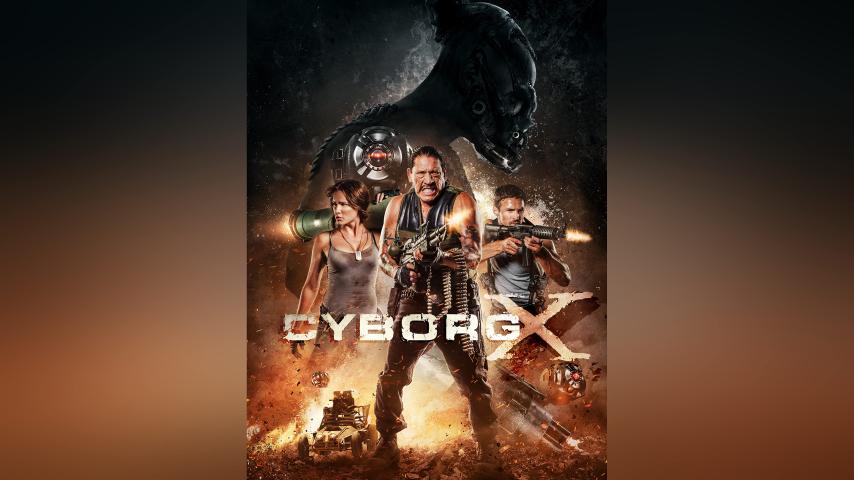 مشاهدة فيلم Cyborg X (2016) مترجم