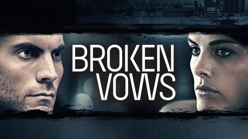 مشاهدة فيلم Broken Vows (2016) مترجم