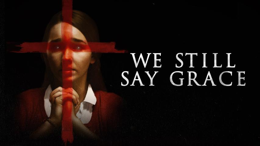 مشاهدة فيلم We Still Say Grace 2020 مترجم