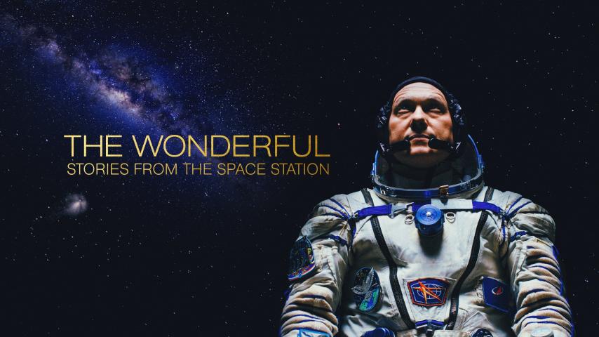 مشاهدة فيلم The Wonderful: Stories from the Space Station (2021) مترجم