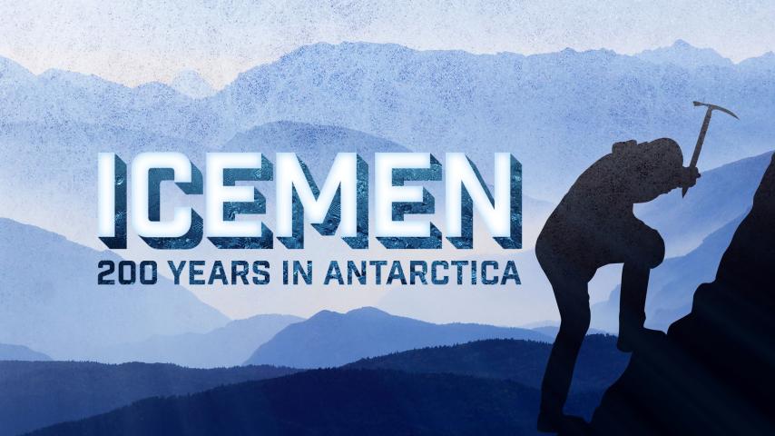 مشاهدة فيلم Icemen: 200 Years in Antarctica (2020) مترجم