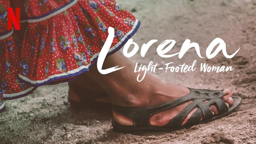 مشاهدة فيلم Lorena, Light-footed Woman 2019 مترجم