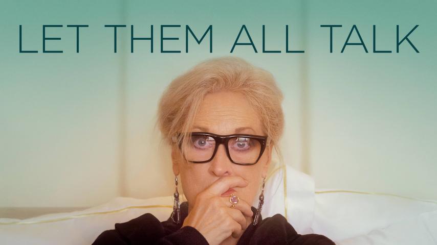 مشاهدة فيلم Let Them All Talk (2020) مترجم