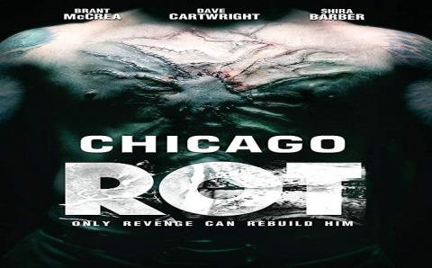 مشاهدة فيلم Chicago Rot (2016) مترجم