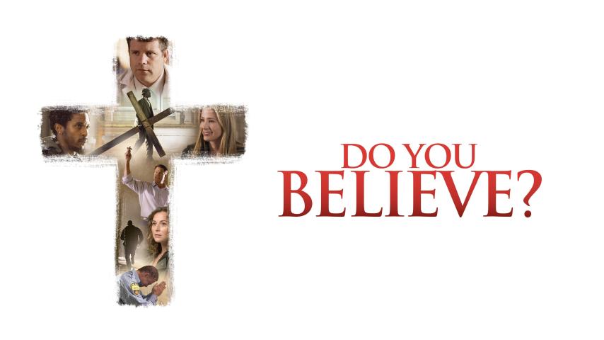 مشاهدة فيلم Do You Believe (2015) مترجم