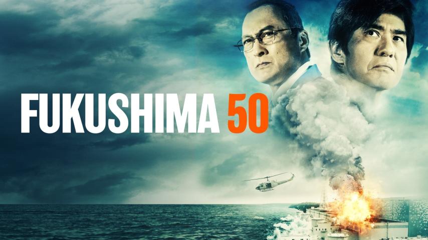 مشاهدة فيلم Fukushima 50 2020 مترجم
