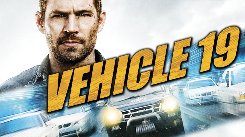 مشاهدة فيلم Vehicle 19 2013 مترجم