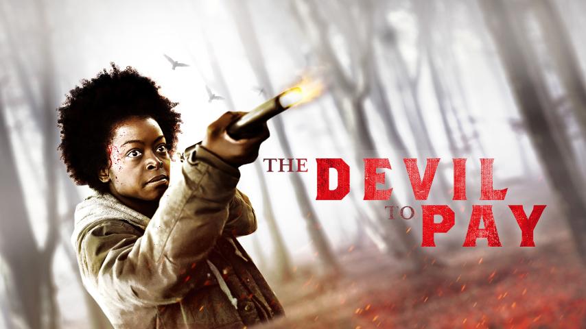 مشاهدة فيلم The Devil to Pay (2020) مترجم