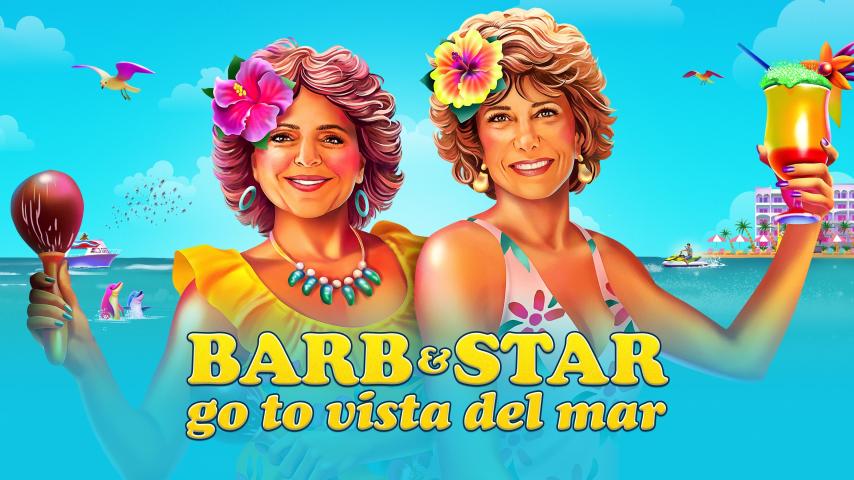 مشاهدة فيلم Barb and Star Go to Vista Del Mar (2021) مترجم