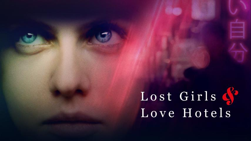 مشاهدة فيلم Lost Girls and Love Hotels (2020) مترجم