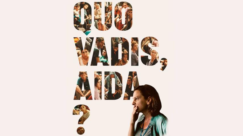 مشاهدة فيلم Quo Vadis, Aida? (2020) مترجم
