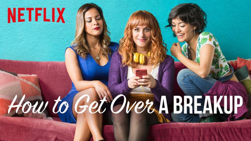 مشاهدة فيلم How to Get Over a Breakup (2018) مترجم