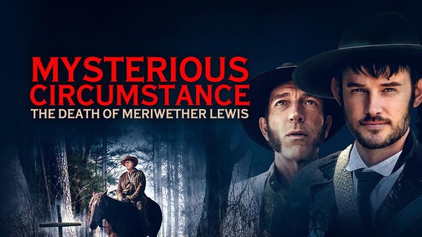 مشاهدة فيلم Mysterious Circumstance: The Death of Meriwether Lewis 2022 مترجم