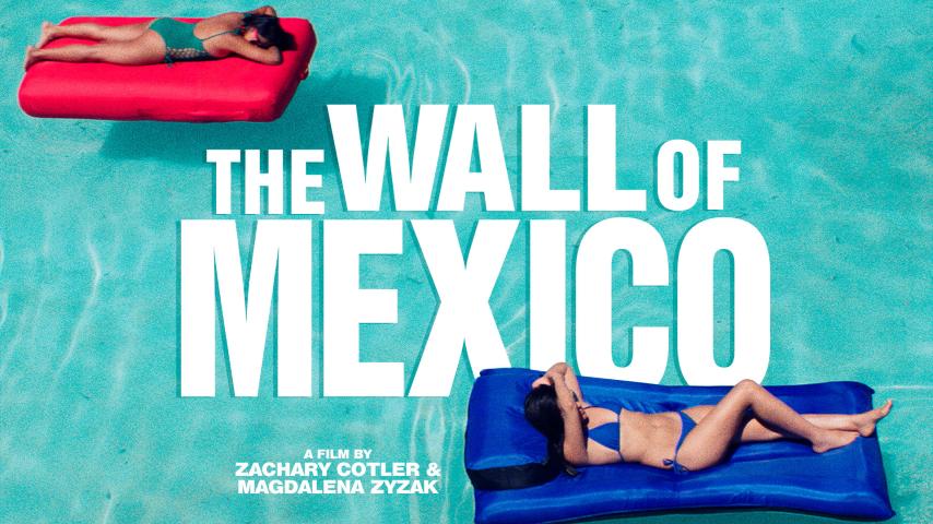 مشاهدة فيلم The Wall of Mexico 2019 مترجم