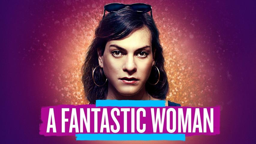 مشاهدة فيلم A Fantastic Woman (2017) مترجم