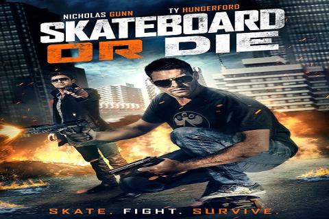 مشاهدة فيلم Skateboard or Die (2018) مترجم