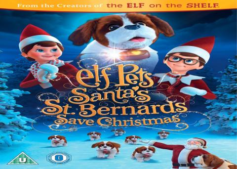 مشاهدة فيلم Elf Pets: Santa's St. Bernards Save Christmas (2018) مترجم