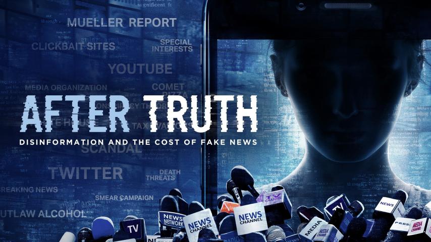 مشاهدة فيلم After Truth: Disinformation and the Cost of Fake News (2020) مترجم