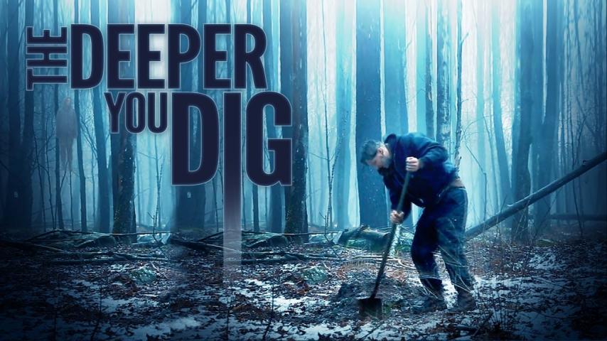 مشاهدة فيلم The Deeper You Dig 2019 مترجم