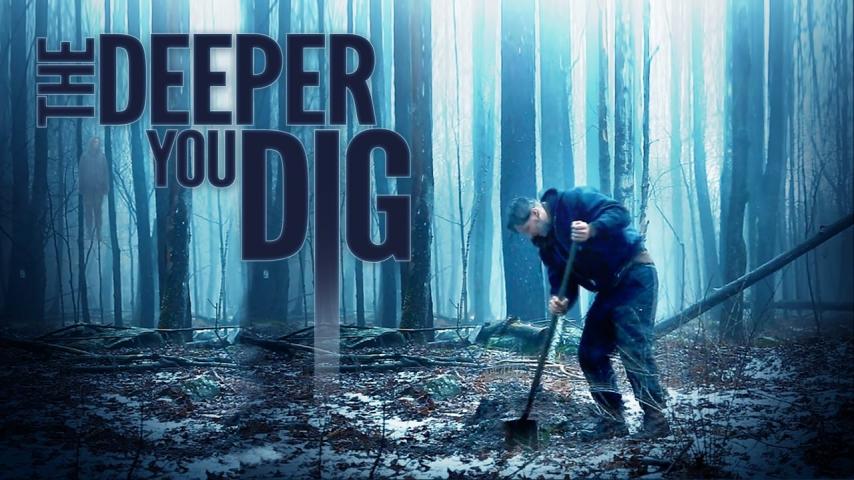 مشاهدة فيلم The Deeper You Dig (2019) مترجم