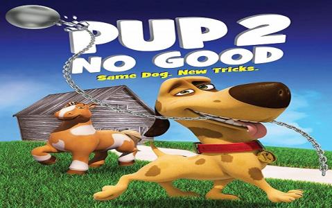 مشاهدة فيلم Pup 2 No Good (2016) مترجم