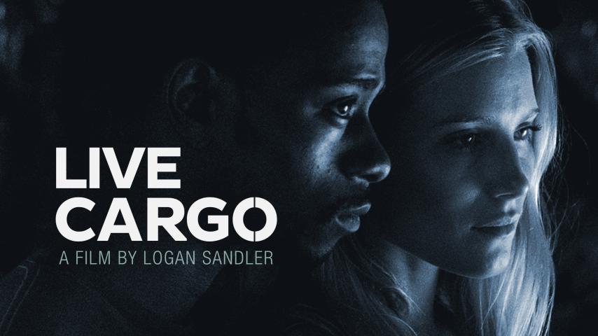 مشاهدة فيلم Live Cargo (2016) مترجم