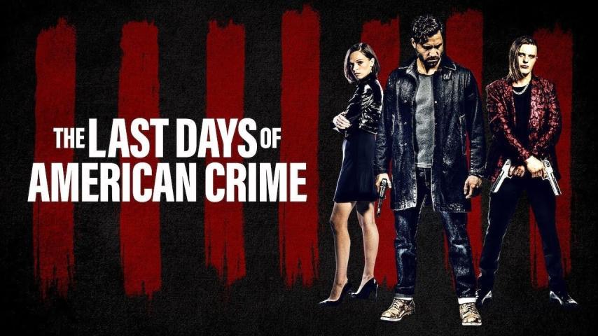 مشاهدة فيلم The Last Days of American Crime (2020) مترجم