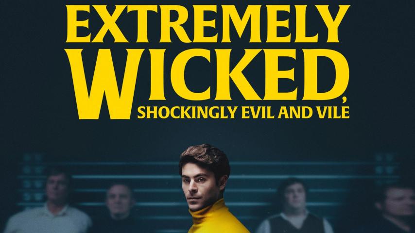 مشاهدة فيلم Extremely Wicked, Shockingly Evil and Vile (2019) مترجم