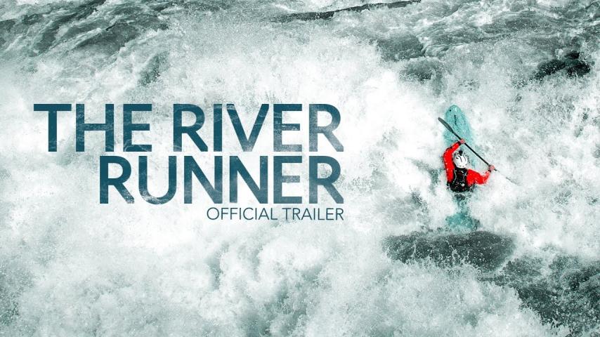 مشاهدة فيلم The River Runner (2021) مترجم