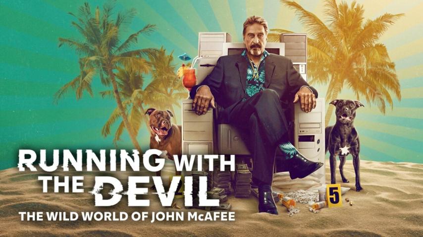 مشاهدة فيلم Running with the Devil: The Wild World of John McAfee (2022) مترجم