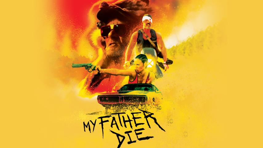 مشاهدة فيلم My Father Die (2016) مترجم